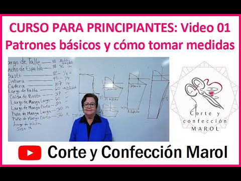 CURSO PARA PRINCIPIANTES: Video 01 Patrones básicos y cómo tomar medidas
