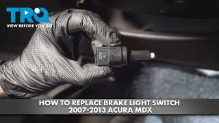 How to Replace Brake Light Switch 2007-2013 Acura MDX