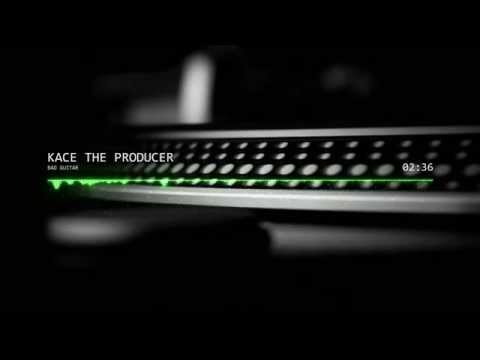 download lagu mp3 mp4 Kace The Producer Bad Guitar, download lagu Kace The Producer Bad Guitar gratis, unduh video klip Kace The Producer Bad Guitar