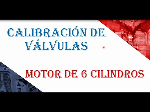 Calibración de válvulas Motor de 6 cilindros-Método Corrido