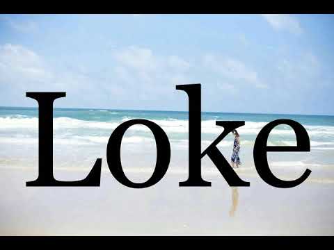 How To Pronounce Loke🌈🌈🌈🌈🌈🌈Pronunciation Of Loke