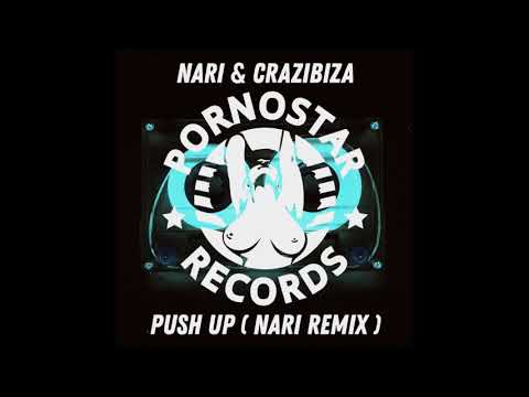 Crazibiza, Nari - Push Up (Nari Remix)