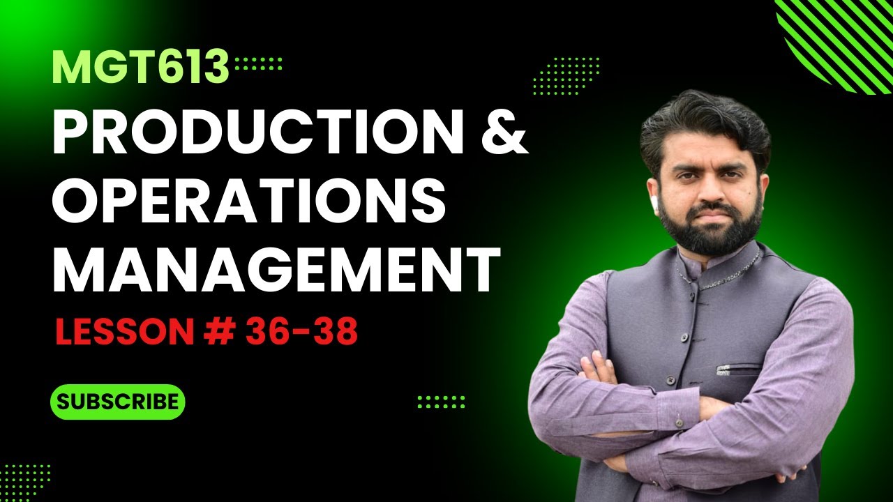 MGT613 Lesson 36 - 38: JIT/Lean Production || Productions & Operations Management || Short Lecture