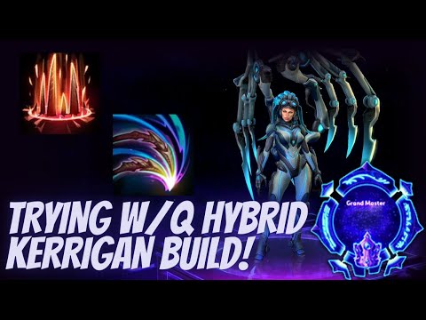 Kerrigan Maelstrom - Trying Hybrid W/Q Kerrigan Build! - Grandmaster Storm League