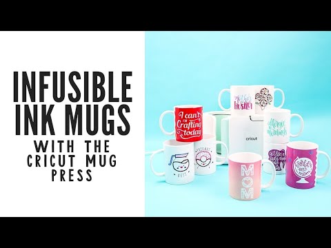 Infusible Ink Mugs with the Cricut Mug Press - Layering, Full Wrap, and More