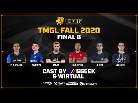 [VOD] TMGL Fall 2020 - Final 6 (Pac/CarlJr./Papou/Gwen/Aurel/Affi) - Cast by GGeek & Wirtual