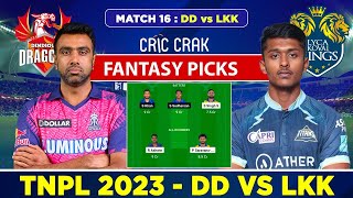 🔴Live TNPL 2023 Match 16:DD vs LKK Dream11 Team |Lyca Kovai Kings vs Dindigul Dragons, GL & SL Teams