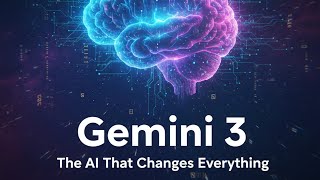 Gemini 3: The AI That Changes Everything