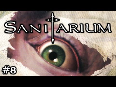 Sanitarium Ep 8 - I Lose My Mind Even More, Plus the End