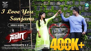 I LOVE YOU SANJANA -Video Song | SALAGA Movie | Duniya Vijay| Sanjana Anand |Naveen Sajju | A2 Music