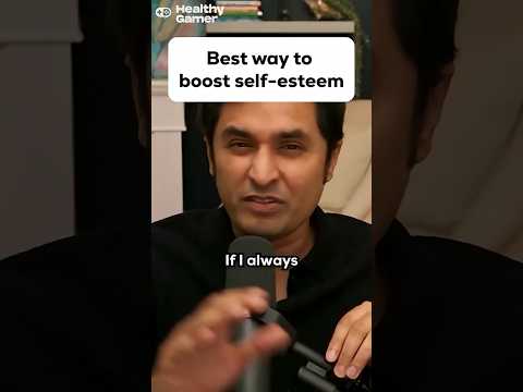 Best way to boost self esteem