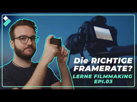 🎬 Lerne Filmmaking Epi.03| Die RICHTIGE FRAMERATE für Videos  (24 vs. 25 vs. 30 fps)