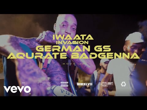Iwaata - Move Up (Official Music Video) ft. Invasion, Aqurate Badgenna, German Gs
