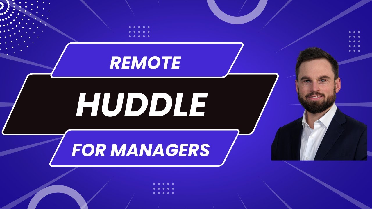 How to run a remote team huddle effectively - For managers