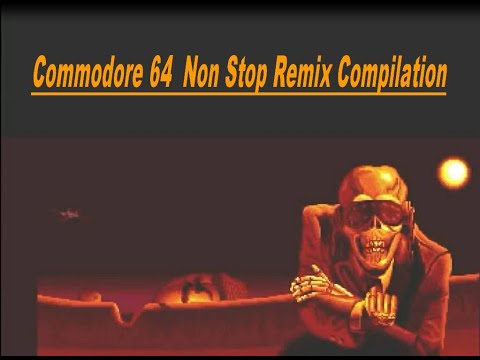 Commodore 64  Non Stop Remix Compilation