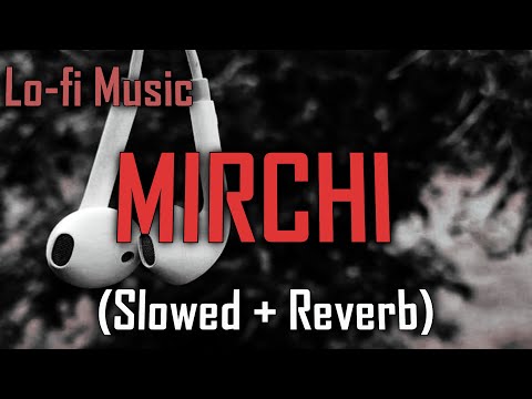 Slowed And Reverb MIRCHI x Divine (SLOWED + REVERB)