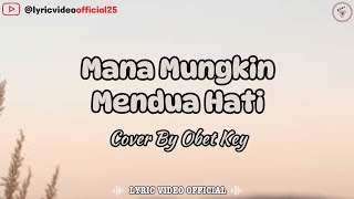Download lagu Mana Mungkin Mendua Hati - Cover By Obet Key || Lirik Lagu mp3 Download lagu Mana Mungkin Mendua Hati - Cover By Obet Key || Lirik Lagu mp3