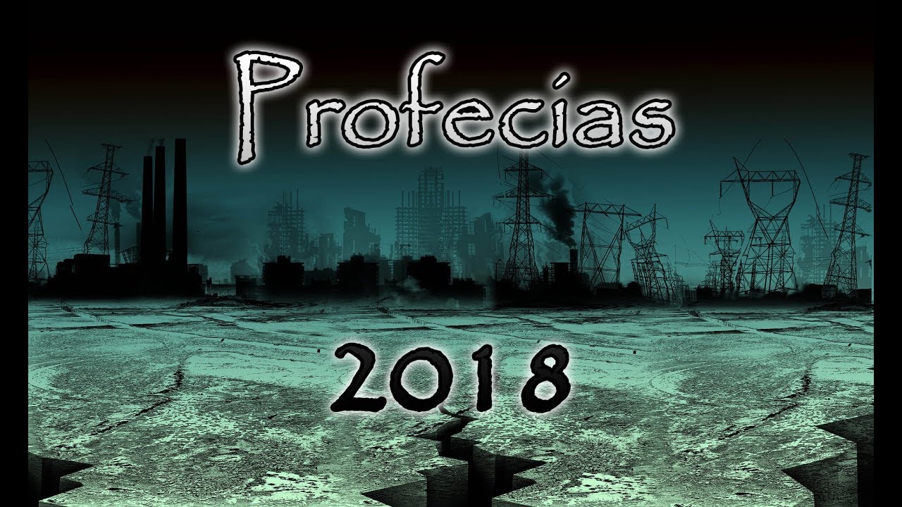 5 Increíbles y Desconocidas Profecías Para 2018