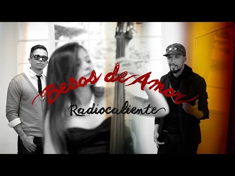 Radiocaliente - Besos De Amor (Video Oficial)