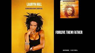 Lauryn Hill - Forgive Them Father
