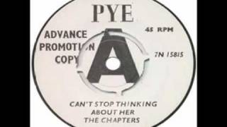 The Chapters - Can't Stop Thinking About Her