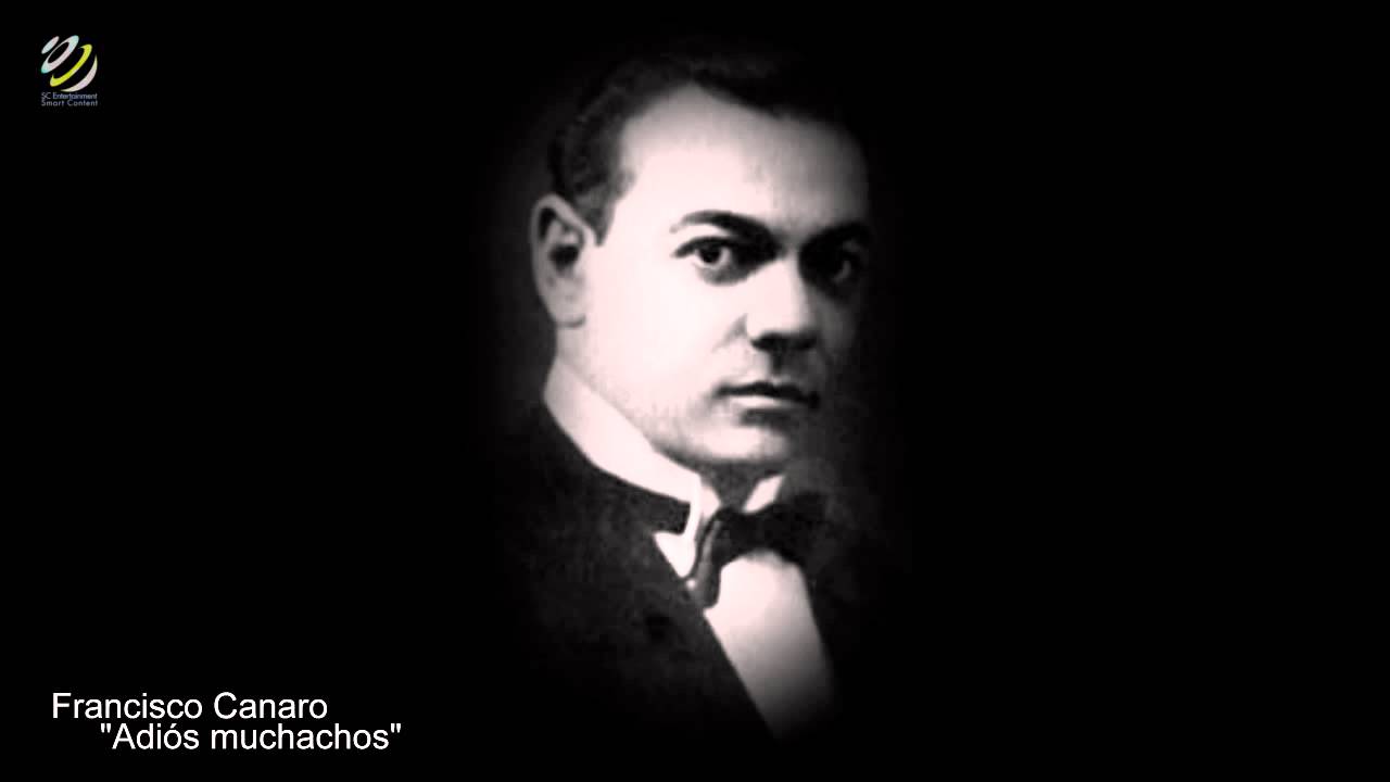 Francisco Canaro - "Adiós Muchachos"