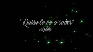 Quien Lo Va A Saber - Lolita
