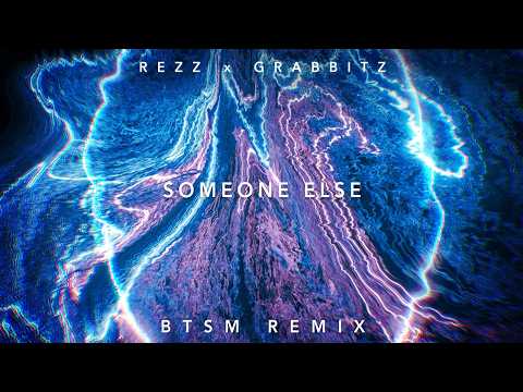 Rezz x Grabbitz - Someone Else (Black Tiger Sex Machine Remix)