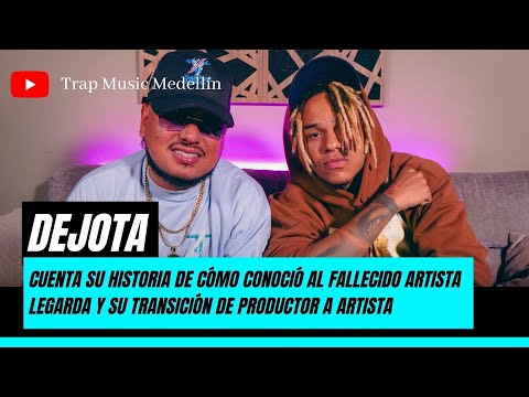 TRAP MUSIC MEDELLÍN - ENTREVISTA CON DEJOTA | ASÍ CONOCIÓ A LEGARDA #reggaeton #entrevista