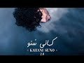 KAHANI SUNO 2 0 OFFICIAL VIDEO Credit Goes To Kaifi Khalil