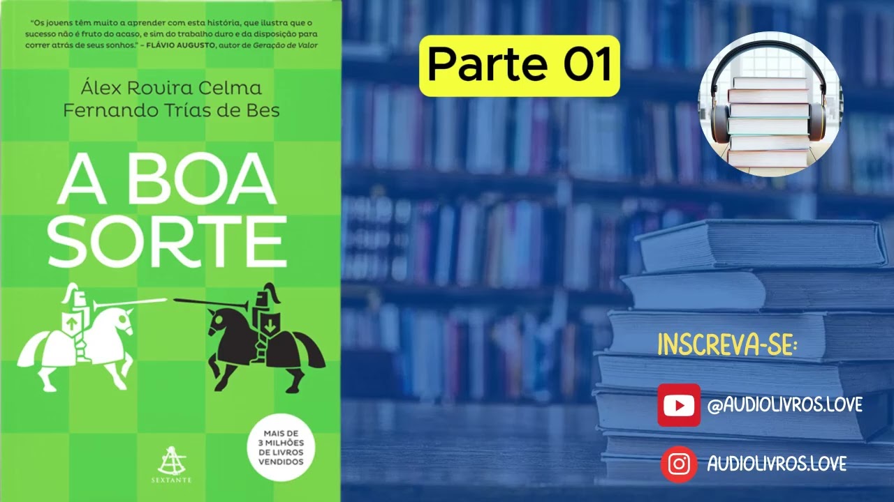 A boa sorte – Alex Rovira e Fernando Bes | Audiobook PARTE 01