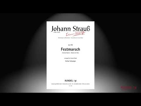 Festmarsch, op. 452 | Johann Strauß (Sohn) | Arrangement: Stefan Schwalgin