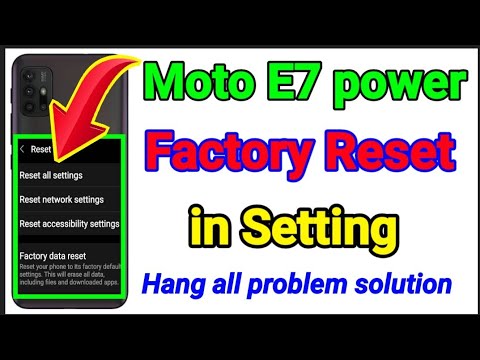 moto E7 power Factory Reset in setting / how to solve hanag problem moto E7 power