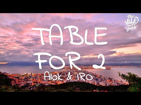 Alok & IRO - Table For 2 (Lyrics)