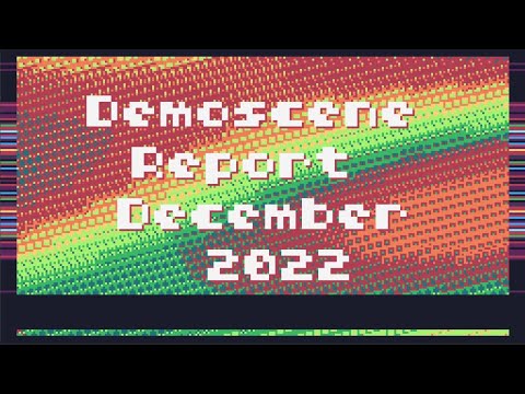 Demoscene Report December 2022 (part 1)