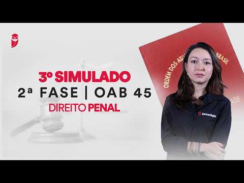 3º Simulado de 2ª Fase - OAB 45  - Direito Penal  - Correção