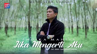 Download lagu Andika Mahesa 'Kangen Band' - Jika Mengerti Aku (MUSIC LYRIC VIDEO) mp3