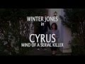 Cyrus: Mind Of A Serial Killer - Winter Jones