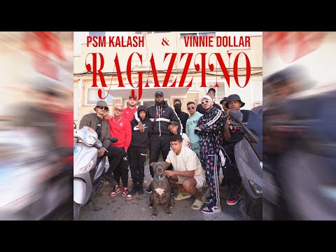 Psm Kalash - Ragazzino ft. Vinnie Dollar (Video Oficial)