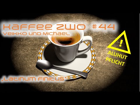 Kaffee Zwo #44 - "Latinum finitus"