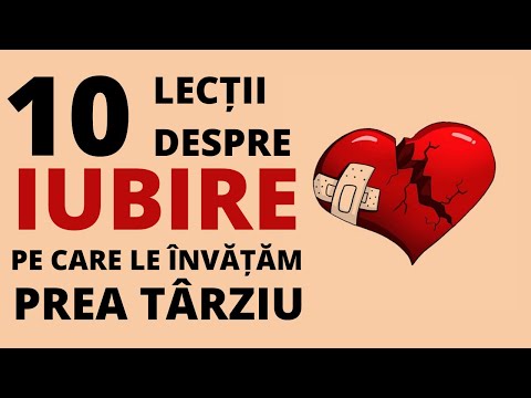 10 Lecții despre iubire pe care majoritatea oamenilor le învață prea târziu.