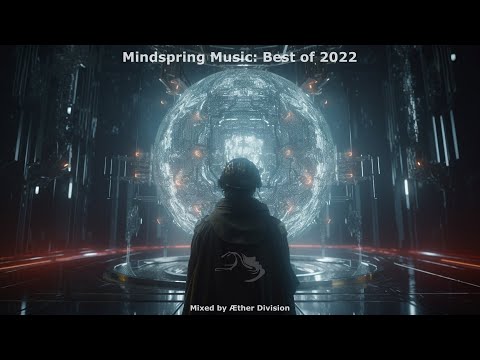 Best Of Mindspring Music 2022 Mixed By Aether Division [Chill Space Mix Series 099]