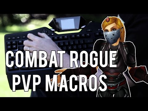 COMBAT ROGUE PVP MACROS - (Combat Rogue PvP) Warlords of Draenor 6.2