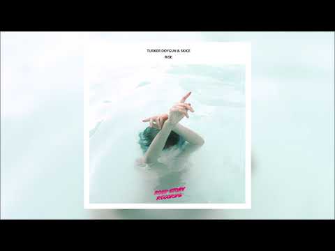 Turker Doygun & Skice - Rise | Official Audio