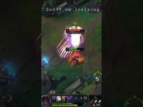 Zed99 vs Irelking, Zed vs Irelia