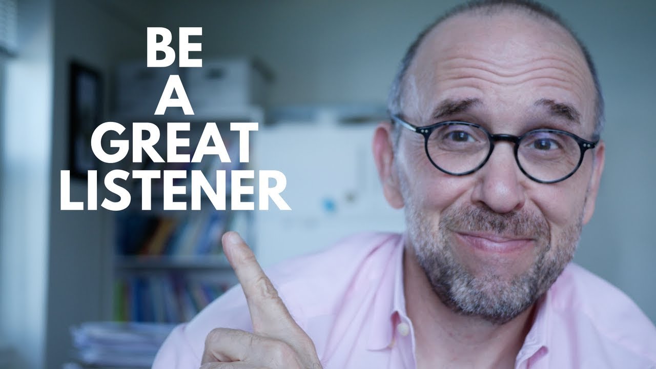 What Great Listeners Actually Do
