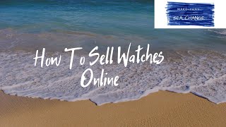 How To Sell Watches Online