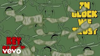 Key Glock - In GLOCK we trust (Visualizer)