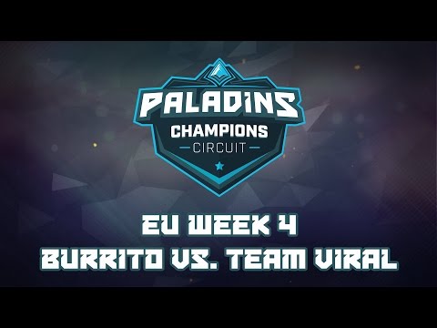 Paladins Champion Circuit EU Week 4 - Burrito vs. Team Viral