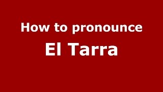 How to pronounce El Tarra